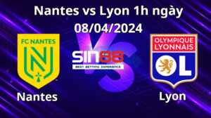 Nhận định trận đấu Nantes vs Lyon