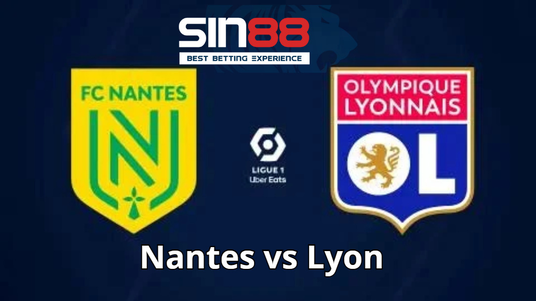 Soi kèo trận đấu Nantes vs Lyon
