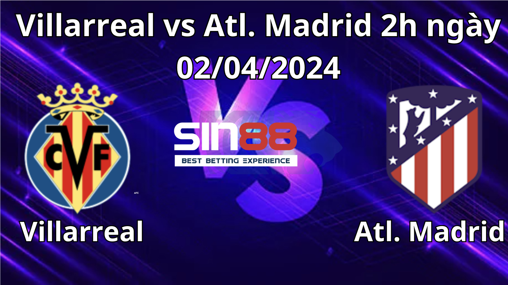 Nhận định trận đấu Villarreal vs Atl.Madrid